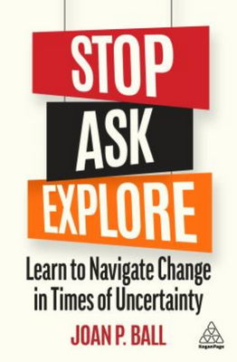 Stp Ask Explore: Learn to Navigate Change in Times of Uncertainty